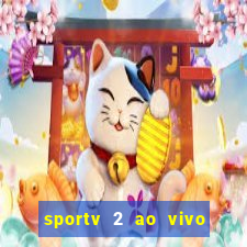 sportv 2 ao vivo mega canais